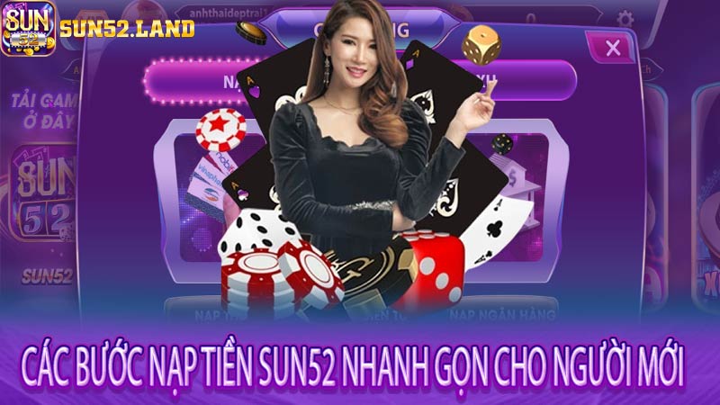 Các bước nạp tiền Sun52 nhanh gọn cho người mới 